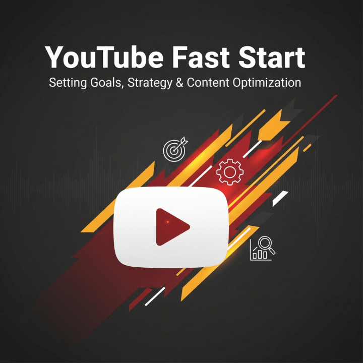 YouTube Fast Start